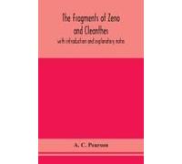 The Fragments Of Zeno And Cleanthes; With Introduction And Explanatory Notes