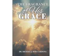 The Fragrance of His Grace