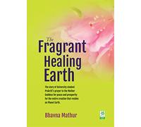 The Fragrant Healing Earth