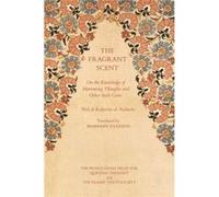 The Fragrant Scent: On The Knowledge Of Motivating Thoughts And Other Such Gems (Paperback) Abd Al - Rahman Al - Aydarus, (Auteur)