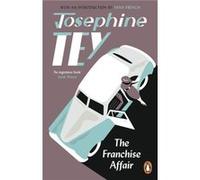 The Franchise Affair by Josephine Tey Josephine Tey (Auteur)