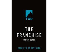 The Franchise - Thomas Elrod - Tor Books - ebook (ePub) - Livre