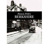 The Francis Frith collection : souvenirs photographiques : Francis Frith's Berkshire