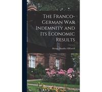 The Franco-German War Indemnity And Its Economic Results