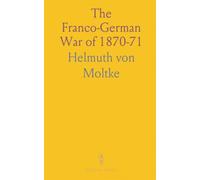 The Franco-German War of 1870-71