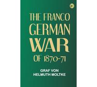 The Franco-German War of 1870-71