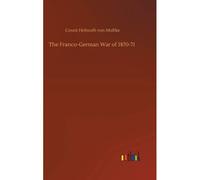 The Franco-German War Of 1870-71