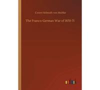 The Franco-German War Of 1870-71