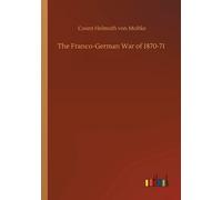 The Franco-German War Of 1870-71