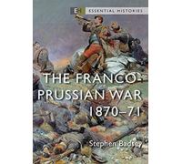 The Franco-Prussian War: 1870-71