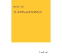 The Franco-Prussian War In A Nutshell