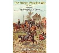 The FrancoPrussian War 187071 Volume 1 - Quintin Barry - Helion amp Company - Livre en Anglais - Paperback Quintin BarryQuintin Barry (Auteur)