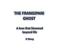 THE FRANGIPANI GHOST: A love that bloomed beyond life.