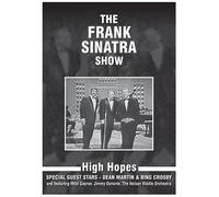 The Frank Sinatra Show - High Hopes - With Dean Martin & Bing Crosby