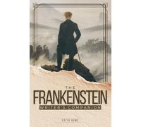 The Frankenstein Writer’s Companion: Chapter-by-Chapter Craft Lessons and Writing Exercises from the Classics