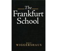 The Frankfurt School by Rolf Wiggershaus Rolf Wiggershaus (Auteur)