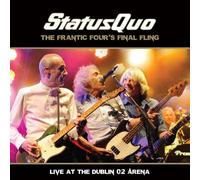 The Frantic Four's Final Fling - Live at the Dublin 02 Arena by Status Quo NEUF