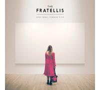 The Fratellis - Eyes Wide,.. -Deluxe-