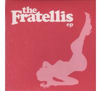 The Fratellis - The Fratellis EP AKA Creepin Up The Backstairs