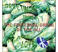 The Fraternal Order Of The All - Greetings From Planet Love