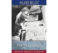 The Free Press (Esprios Classics)