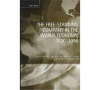 The Free-Standing Company in the World Economy 1830-1996