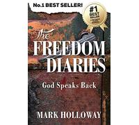 The Freedom Diaries: God Speaks Back