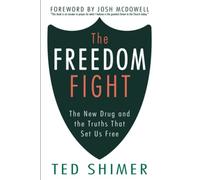 The Freedom Fight: The New Drug and the Truths That Set Us Free