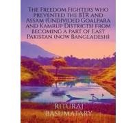 The Freedom Fighters Who Prevented The Btr And Assam (Undivided Goalpara And Kamrup Districts) From Becoming A Part Of East Pakistan (Now Bangladesh)