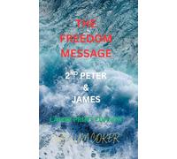 THE FREEDOM MESSAGE: 2ND PETER & JAMES - LARGE PRINT EDITION