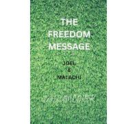 THE FREEDOM MESSAGE: JOEL & MALACHI