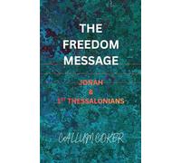 THE FREEDOM MESSAGE: JONAH & 1ST THESSALONIANS