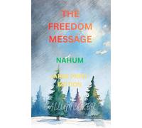 THE FREEDOM MESSAGE: NAHUM - LARGE PRINT EDITION