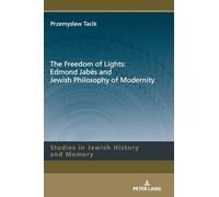 The Freedom of Lights: Edmond Jabès and Jewish Philosophy of Modernity