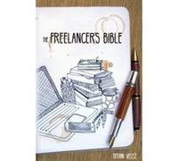 The Freelancer's Bible: Making a Living as a Freelance Writer Online - [Version Originale] Tiffani Burnett Velez, Gayle Hendricks (Auteur)