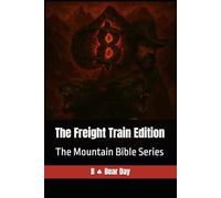The Freight Train Edition: From Hell To High Country