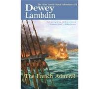 The French Admiral by Dewey Lambdin Dewey Lambdin (Auteur)