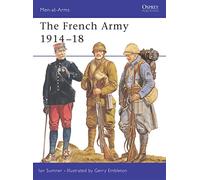 The French Army 1914-18, Men-At-Arms Series Ian Summer (Auteur)