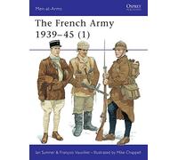 The French Army 1939-45 (1): The Army of 1939-40 & Vichy France