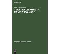 The French Army In Mexico 1861-1867