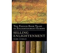 The French Book Trade In Enlightenment Europe I