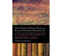 The French Book Trade In Enlightenment Europe Ii: Enlightenment Bestsellers