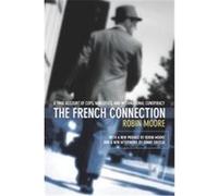 The French Connection Robin Moore (Auteur)