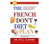The French Don't Diet Plan William Clower (Auteur)