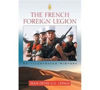 The French Foreign Legion by JeanDenis G.G. Lepage Jean-Denis Lepage (Auteur)