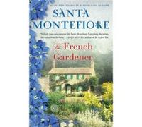 The French Gardener by Santa Montefiore Santa Montefiore (Auteur)