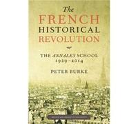 The French Historical Revolution by Burke & Peter Emmanuel College & Cambridge Peter Burke (Auteur)