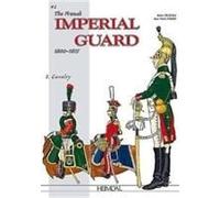 The French Imperial Guard Volume 2 (Officers and Soldiers of) - [Livre en VO] Andrã© Jouineau, Jean - Marie Mongin (Auteur)