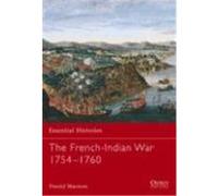 La guerre franco-indienne 1754–1760 – Osprey Publishing