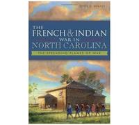 The French & Indian War In North Carolina